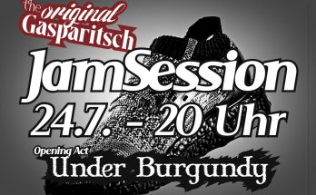 Plakat mit Aufschrift: "The original Gasparitsch Jam Session, 24.07. 20 Uhr. Opening Act: Under Burgundy, Eintritt frei! Rotenbergstr. 125. Stuttgart Ost.
